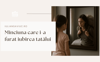 Minciuna care i-a furat iubirea tatălui